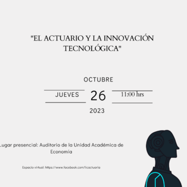Segundo Ciclo de Conferencias “El Actuario y la Innovación Tecnológica”