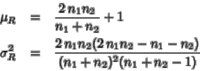 \begin{eqnarray*}\mu_R&=&\frac{2\,n_1 n_2}{n_1+n_2} + 1
\\
\sigma_R^2&=&\frac{2\,n_1n_2 (2\,n_1n_2 -n_1-n_2)}{(n_1+n_2)^2
(n_1+n_2-1)}
\end{eqnarray*}