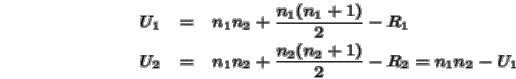 \begin{eqnarray}\html{eqn2}U_1 &=& n_1 n_2 + \frac{n_1(n_1+1)}{2} -R_1
\\
U_2 &=& n_1 n_2 + \frac{n_2(n_2+1)}{2} -R_2 = n_1 n_2 - U_1
\end{eqnarray}